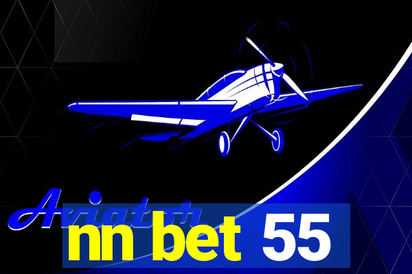 nn bet 55