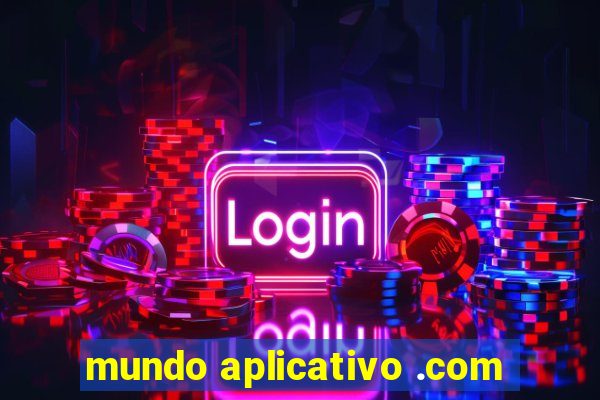 mundo aplicativo .com