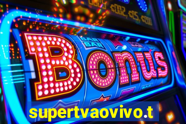 supertvaovivo.tv