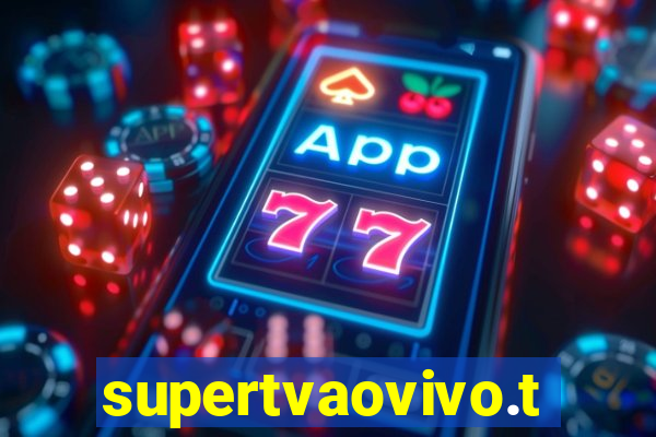 supertvaovivo.tv