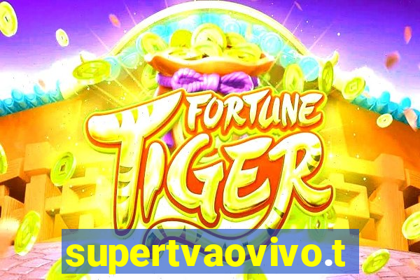 supertvaovivo.tv