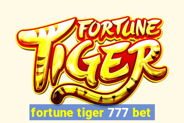 fortune tiger 777 bet