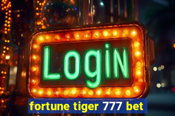 fortune tiger 777 bet