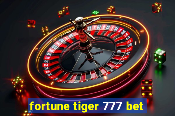 fortune tiger 777 bet