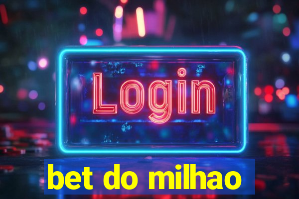 bet do milhao