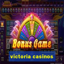 victoria casinos