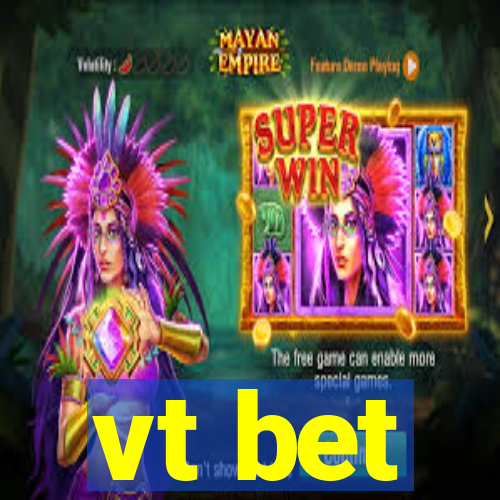 vt bet