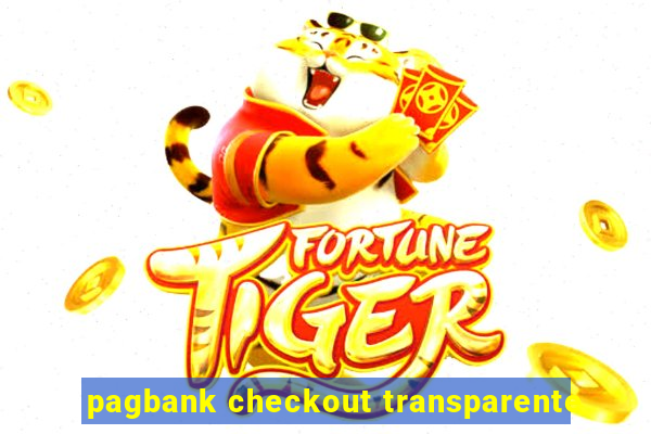 pagbank checkout transparente