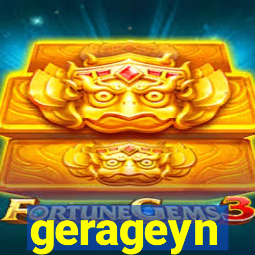 gerageyn