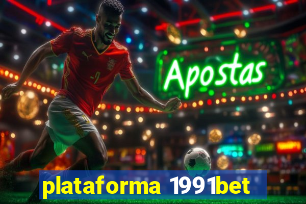 plataforma 1991bet