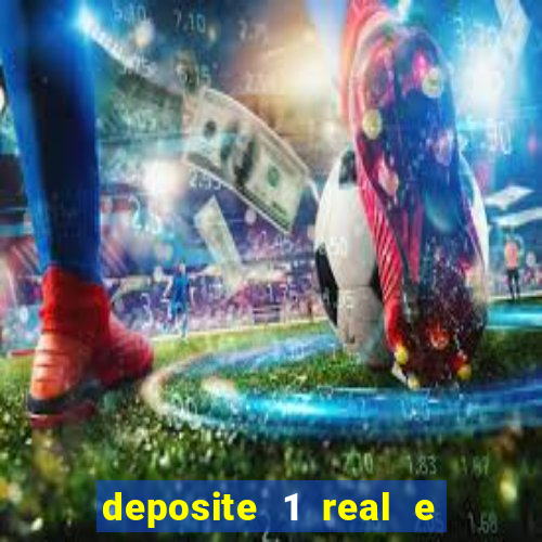 deposite 1 real e ganhe 10 vai de bet