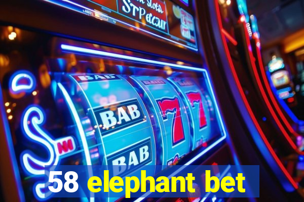 58 elephant bet