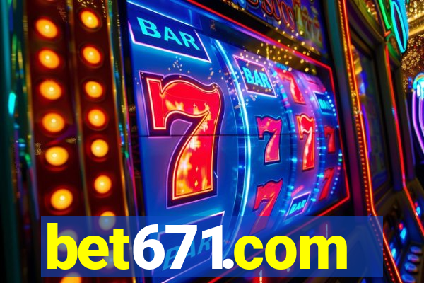 bet671.com