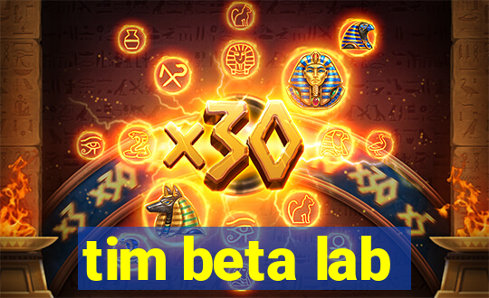 tim beta lab