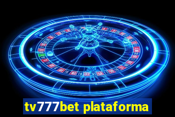 tv777bet plataforma