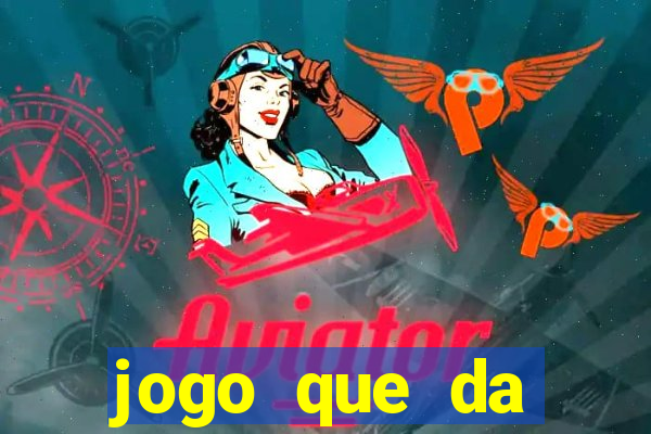 jogo que da dinheiro de verdade sem precisar depositar