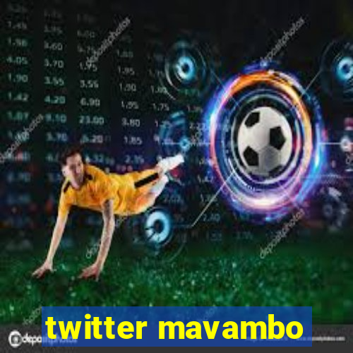 twitter mavambo