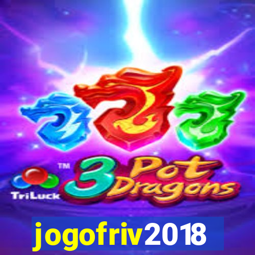 jogofriv2018