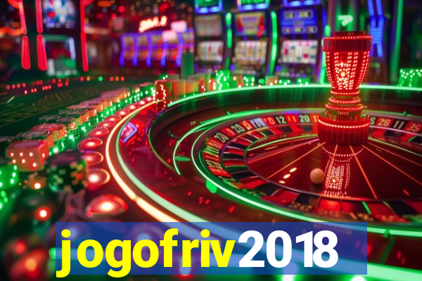 jogofriv2018