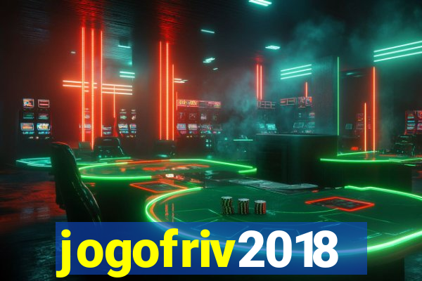 jogofriv2018