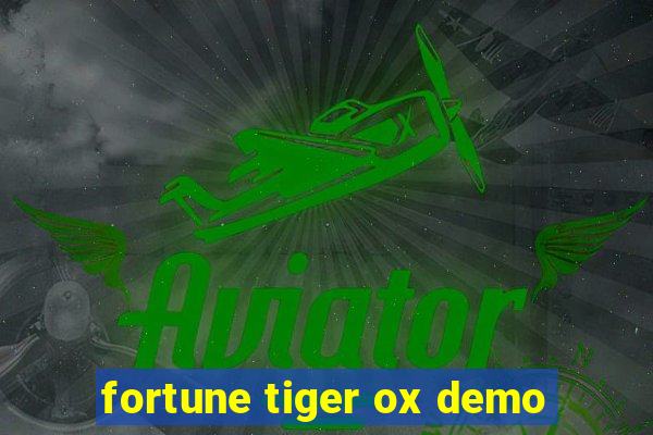 fortune tiger ox demo