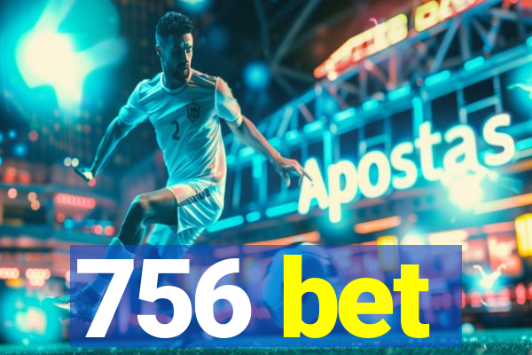 756 bet