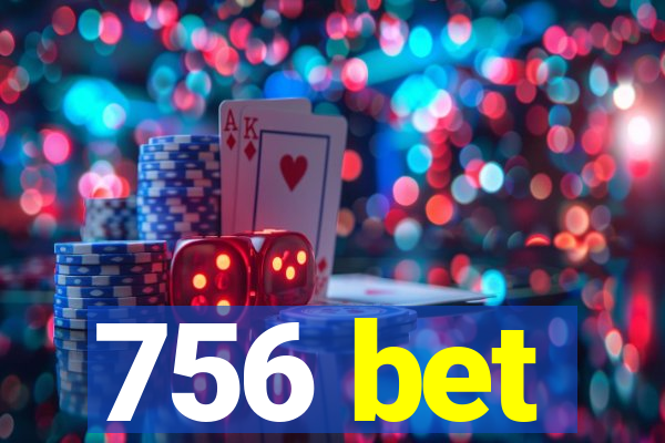 756 bet