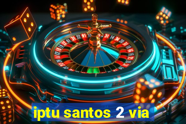 iptu santos 2 via