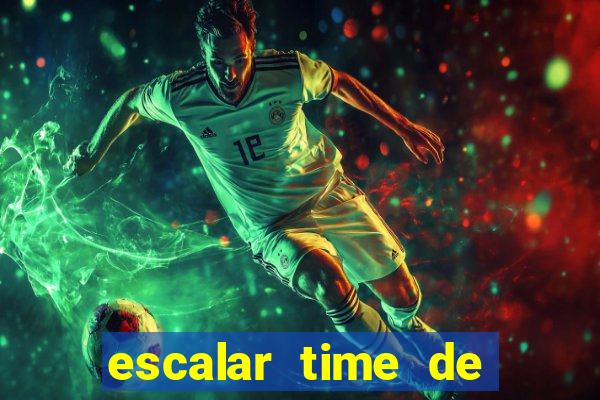 escalar time de futebol online