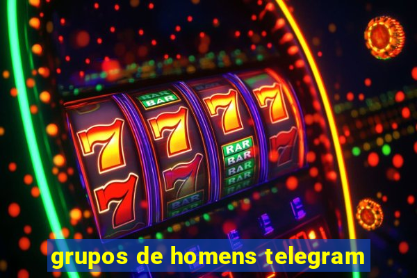 grupos de homens telegram