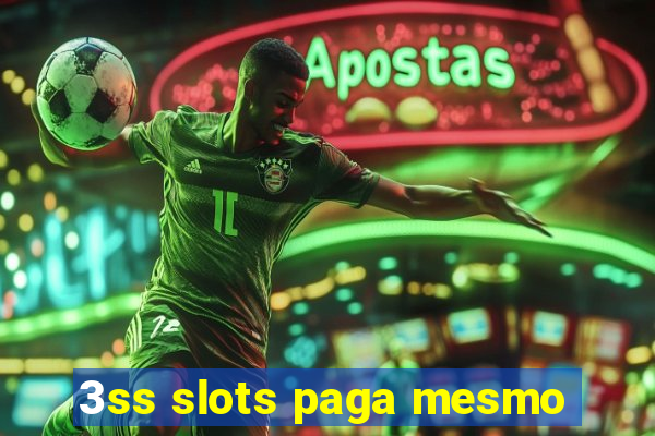 3ss slots paga mesmo