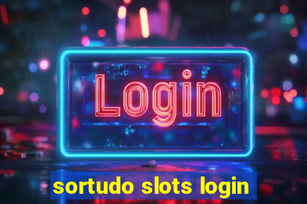 sortudo slots login