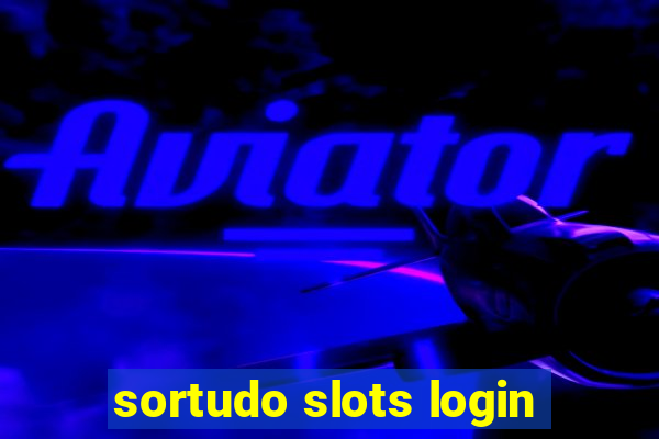 sortudo slots login