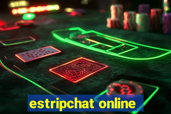 estripchat online