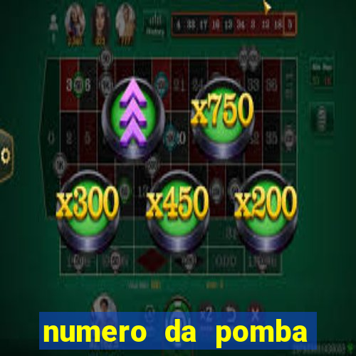 numero da pomba jogo do bicho