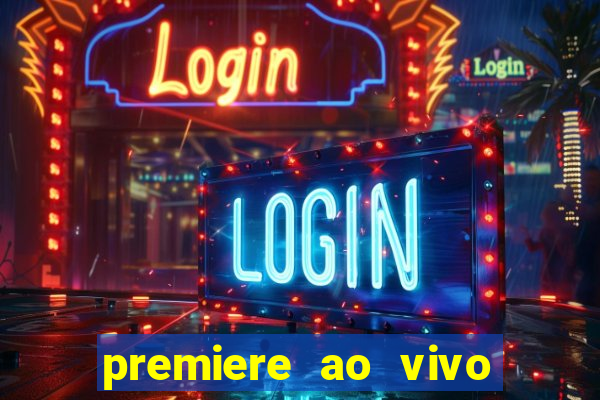 premiere ao vivo gratis futebol