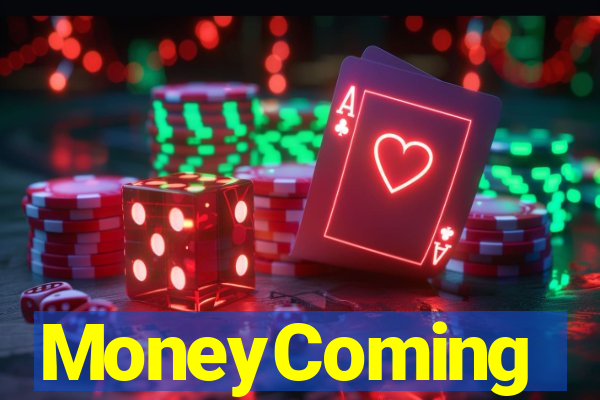 MoneyComing