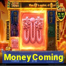 MoneyComing