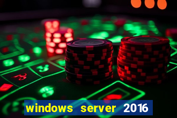 windows server 2016 download iso