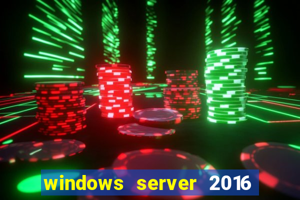 windows server 2016 download iso