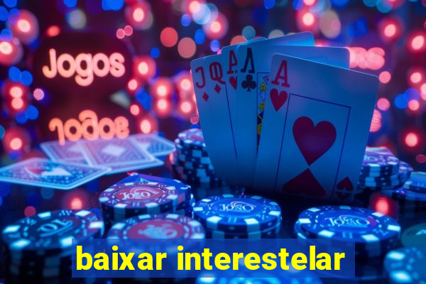 baixar interestelar