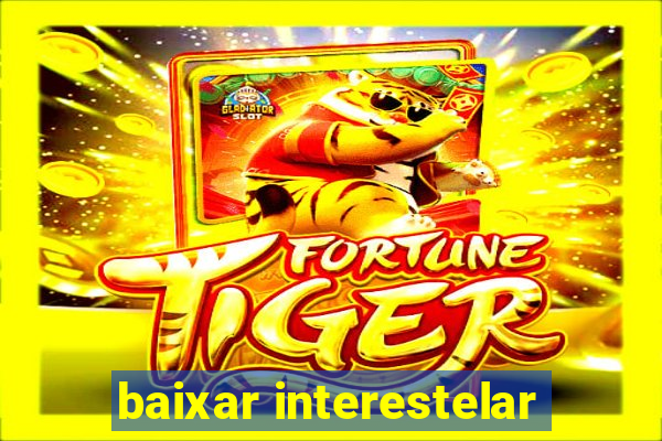 baixar interestelar