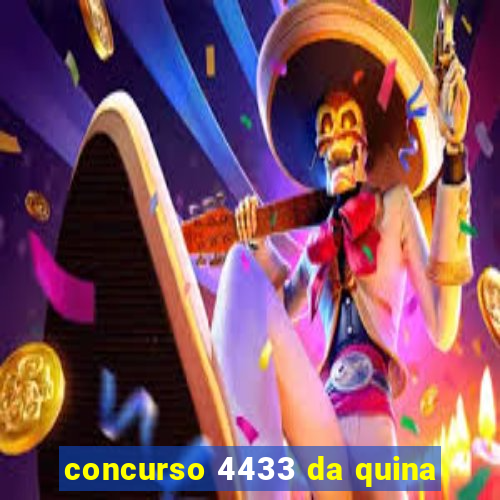 concurso 4433 da quina