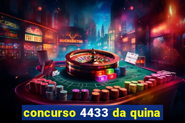 concurso 4433 da quina