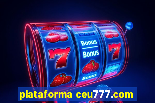 plataforma ceu777.com