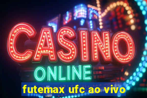 futemax ufc ao vivo