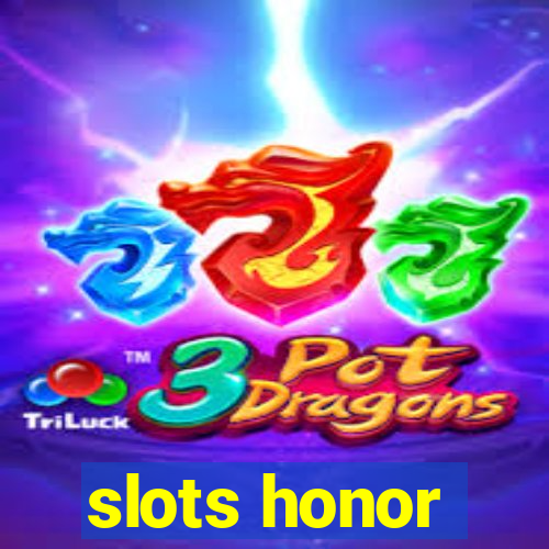 slots honor