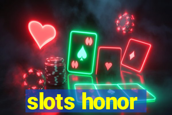 slots honor