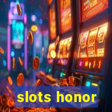 slots honor