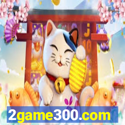 2game300.com